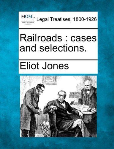 Railroads Cases And Selections. [Paperback]