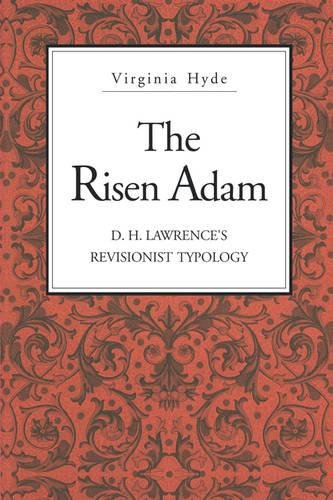 The Risen Adam D. H. Lawrence's Revisionist Typology [Paperback]