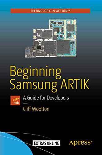 Beginning Samsung ARTIK A Guide for Developers [Paperback]