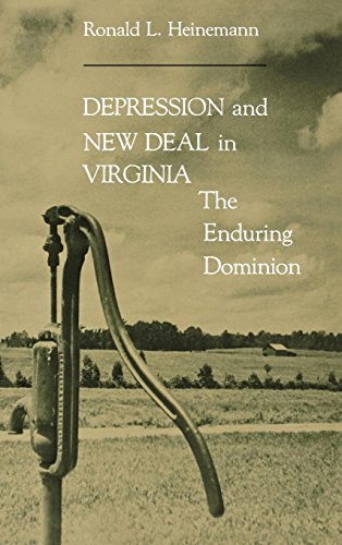 Depression and New Deal in Virginia  The Enduring Dominion [Hardcover]