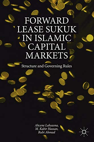 Forward Lease Sukuk in Islamic Capital Markets Structure and Governing Rules [Hardcover]