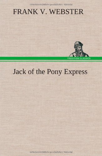Jack of the Pony Express [Hardcover]