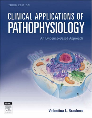 Clinical Applications of Pathophysiology An Evidence-Based Approach [Paperback]