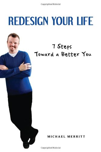 Redesign Your Life  7 Steps Toward a Better You [Hardcover]