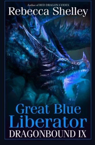 Dragonbound Ix Great Blue Liberator (volume 9) [Paperback]