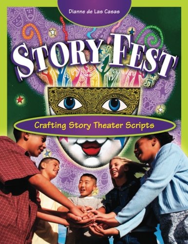 Story Fest Crafting Story Theater Scripts [Paperback]