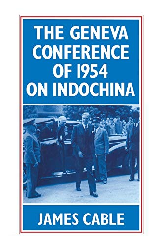 The Geneva Conference of 1954 on Indochina [Paperback]
