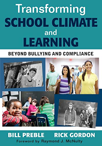 Transforming School Climate and Learning Beyond Bullying and Compliance [Paperback]