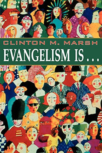 Evangelism Is. . . [Paperback]