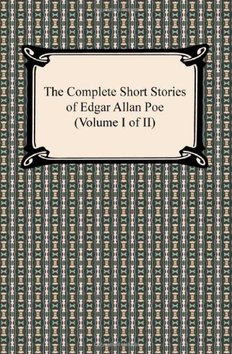 The Complete Short Stories Of Edgar Allan Poe (volume I Of Ii) [Paperback]