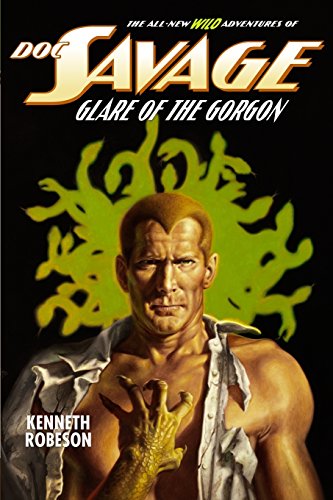 Doc Savage Glare Of The Gorgon (the Wild Adventures Of Doc Savage) [Paperback]
