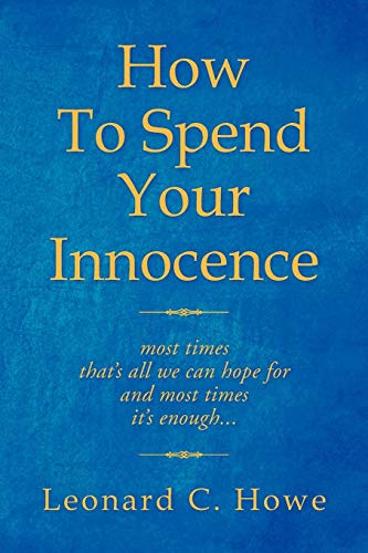 How To Spend Your Innocence [Paperback]
