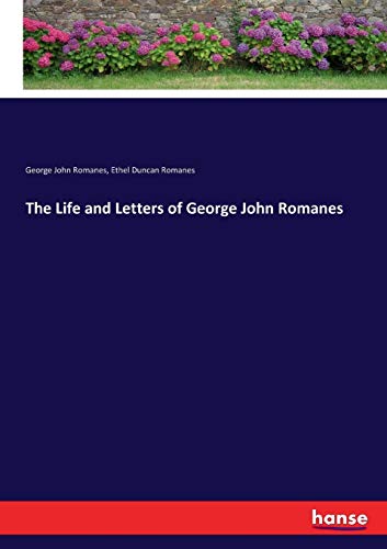 Life and Letters of George John Romanes [Paperback]