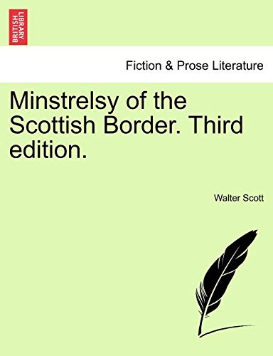 Minstrelsy Of The Scottish Border. Third Edition. [Paperback]