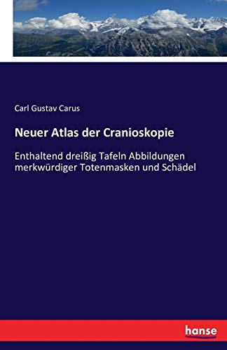 Neuer Atlas Der Cranioskopie (german Edition) [Paperback]