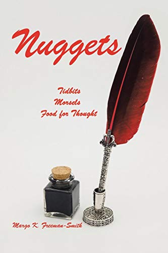 Nuggets  Tidbits, Morsels and Food for Thought [Paperback]