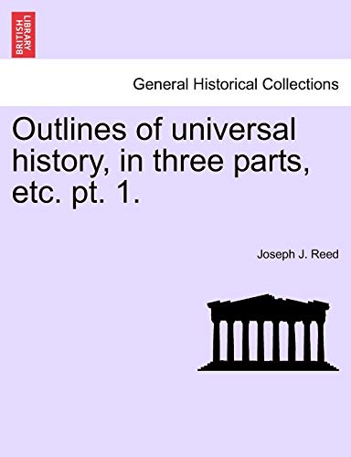 Outlines of Universal History, in Three Parts, etc Pt [Paperback]