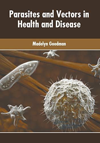Parasites and Vectors in Health and Disease [Hardcover]