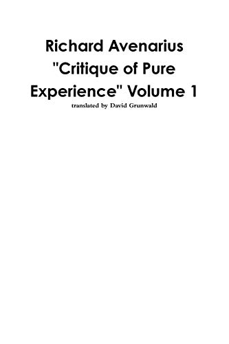 Richard Avenarius  Critique of Pure Experience Volume 1 [Paperback]