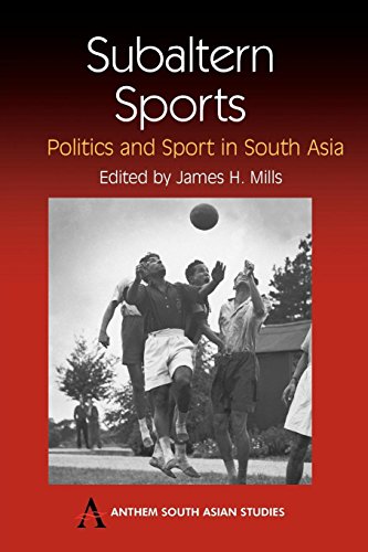 Subaltern Sports  Politics and Sports in South Asia [Unknown]