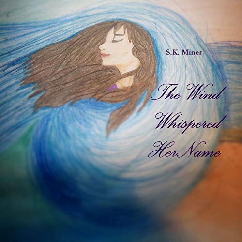The Wind Whispered Her Name [Paperback]