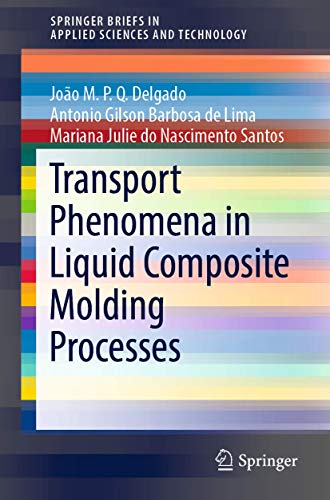 Transport Phenomena in Liquid Composite Molding Processes [Paperback]