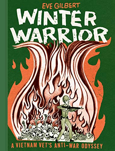 Winter Warrior A Vietnam Vet's Anti-War Odyssey [Hardcover]