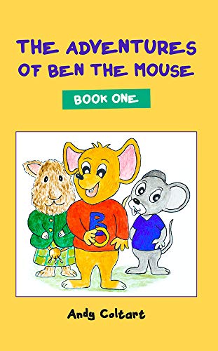 The Adventures of Ben the Mouse Book One [Paperback]