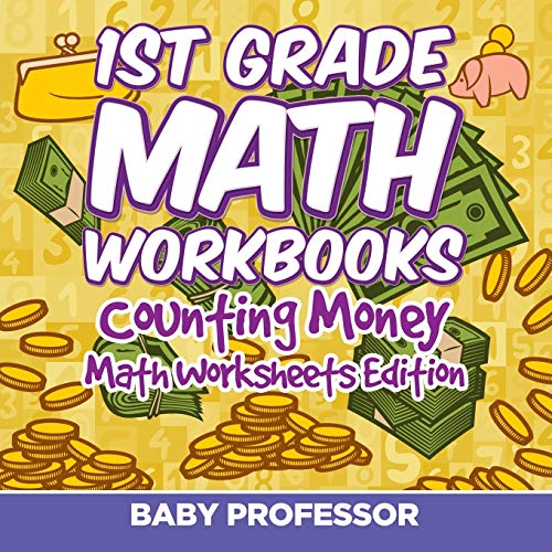 1st Grade Math Textbook  Counting Money Math Worksheets Edition [Paperback]