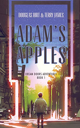 Adam's Apples  Dream Doors Adventures Book 1 [Paperback]