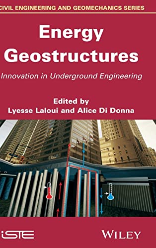 Energy Geostructures Innovation in Underground Engineering [Hardcover]