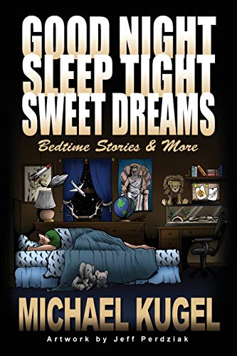 Good Night, Sleep Tight, Sweet Dreams [Paperback]