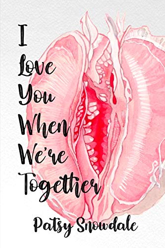 I Love You When We're Together [Paperback]