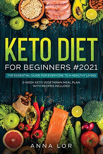 Keto Diet for Beginners 2021 [Paperback]