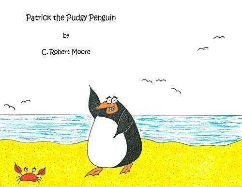 Patrick The Pudgy Penguin [Paperback]