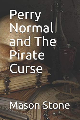Perry Normal and the Pirate Curse [Paperback]