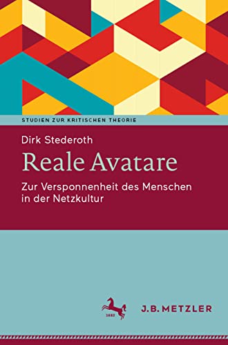 Reale Avatare Zur Versponnenheit des Menschen in der Netzkultur [Paperback]