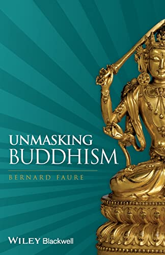 Unmasking Buddhism [Paperback]
