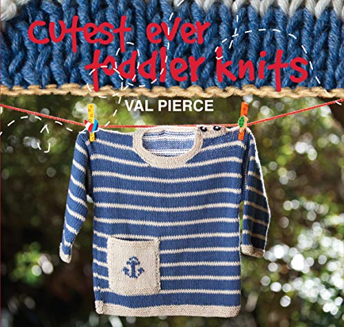 Cutest Ever Toddler Knits [Hardcover]