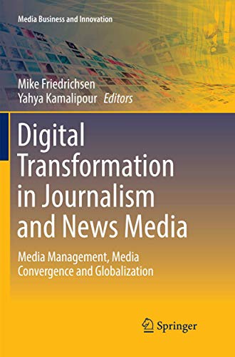 Digital Transformation in Journalism and News Media Media Management, Media Con [Paperback]