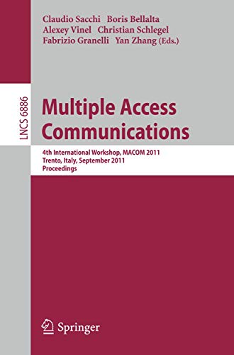 Multiple Access Communications 4th International Workshop, MACOM 2011, Trento,  [Paperback]