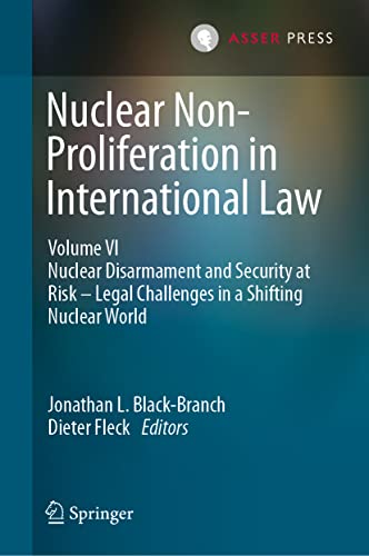 Nuclear Non-Proliferation in International Law - Volume VI Nuclear Disarmament  [Hardcover]