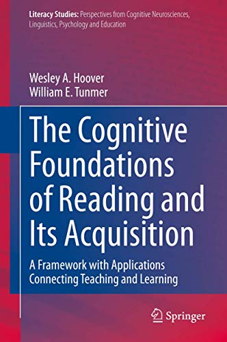 The Cognitive Foundations of Reading and Its Acquisition A Framework with Appli [Hardcover]