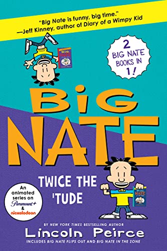 Big Nate Twice the 'Tude Big Nate Flips Out and Big Nate In the Zone [Paperback]