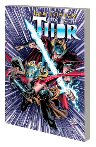 JANE FOSTER &amp THE MIGHTY THOR [Paperback]