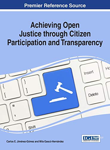 Achieving Open Justice Through Citizen Participation And Transparency (advances  [Hardcover]
