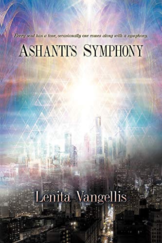 Ashanti's Symphony Every Soul Has A Tone, Occasionally One Comes Along With A S [Paperback]