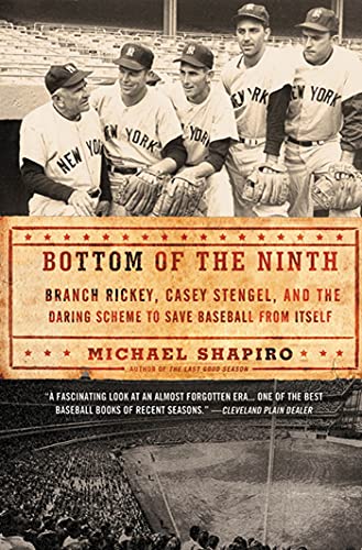 Bottom of the Ninth Branch Rickey, Casey Stengel, and the Daring Scheme to Save [Paperback]