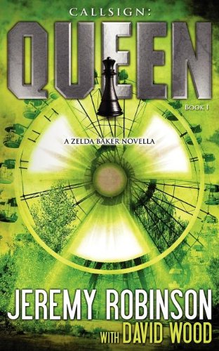 Callsign Queen - Book I (a Zelda Baker - Chess Team Novella) (jack Sigler Thril [Paperback]