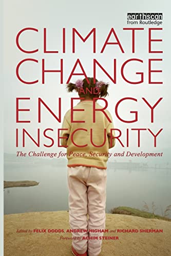 Climate Change and Energy Insecurity The Challenge for Peace, Security and Deve [Paperback]